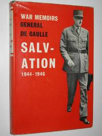 War Memoirs: Salvation 1944-1946 by Charles de Gaulle - 1960