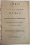 LETTER ADDRESSED TO THE PRESIDENT OF THE UNITED STATES ON SLAVERY, CONSIDERED IN RELATION TO THE CONSTITUTIONAL PRINCIPLES OF GOVERNMENT IN GREAT BRITAIN AND IN THE UNITED STATES. BY AN AMERICAN CITIZEN