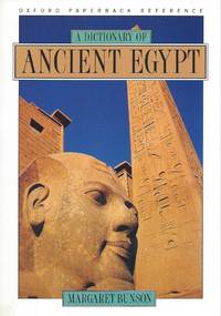 A Dictionary of Ancient Egypt by Bunson, Margaret - 1995