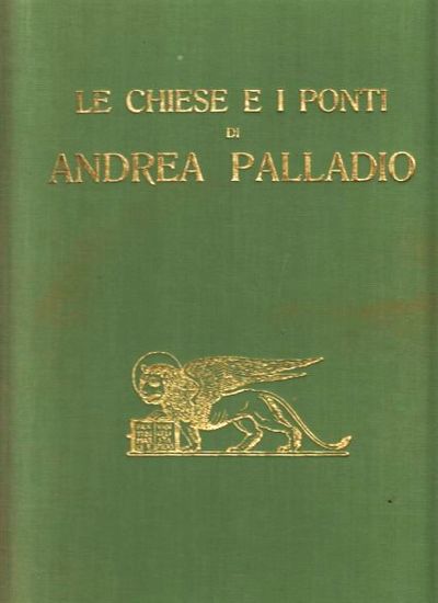 Le chiese e i ponti di Andrea Palladio