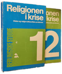 Religionen i krise - Etiske og religionsfilosofiske problemer bd. I-II