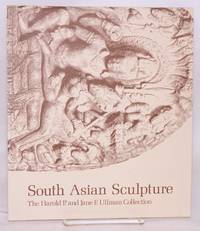 image of South Asian Sculpture: The Harold P. and Jane F. Ullman Collection. Denver Art Museum, January 11-February 23, 1975