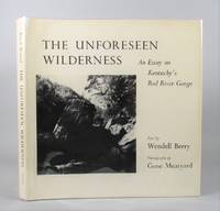 The Unforeseen Wilderness. An essay on Kentucky's Red River Gorge.