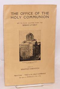 image of The office of the holy communion; set to music adapted from the Serbian liturgy