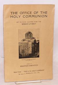 The office of the holy communion; set to music adapted from the Serbian liturgy by Dabovitch, Sebastian - 1918