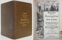 WEGWEISER DURCH DAS WESERGEBIET VON MUNDEN BIS MINDEN (1894)   Teutoburgerwald, Deister, Ith,...