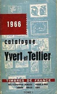 image of 1966 CATALOGUE - TOME I: TIMBRES DE FRANCE // TOME II: TIMBRES D'EUROPE // TOME III: TIMBRES D'OUTRE MER