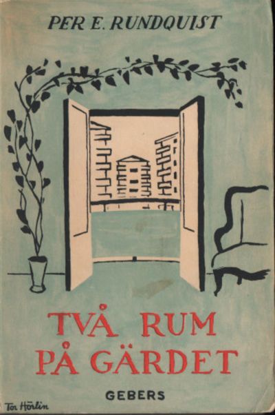 TVÅ RUM PÅ GÄRDET.