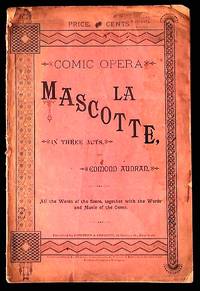 La Mascotte in Three Acts (Comic Opera)