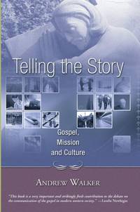 Telling the Story: Gospel, Mission and Culture (Gospel and Culture Series)