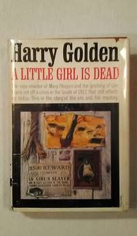 A Little Girl Is Dead by Harry Golden - 1965