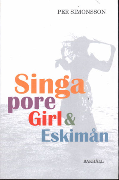 SINGAPORE GIRL OCH ESKIMÅN.