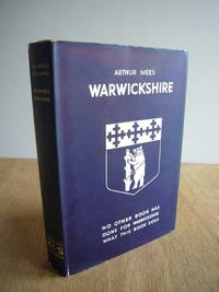 The King&#039;s England : Warwickshire Shakespeare&#039;s Country by Mee, Arthur - 1949