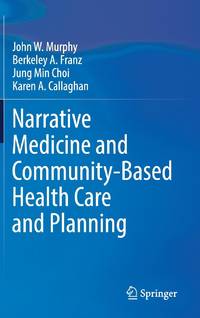Narrative Medicine and Community-Based Health Care and Planning