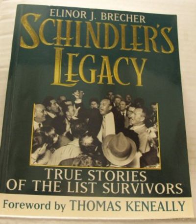 Schindler's Legacy. True Stories of the Survivors.