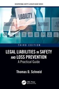 Legal Liabilities in Safety and Loss Prevention: A Practical Guide, Third Edition