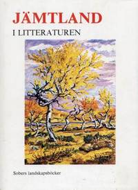 Jämtland i litteraturen. Jämtlandsförfattare från…