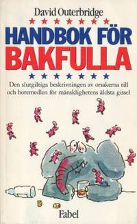 Handbok för bakfulla. Den definitiva utredningen…