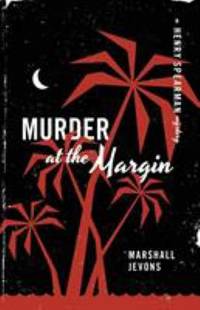 Murder at the Margin : A Henry Spearman Mystery