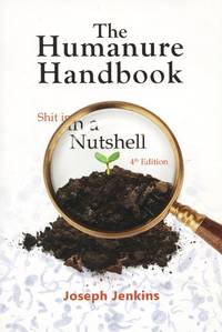 The Humanure Handbook; shit in a nutshell