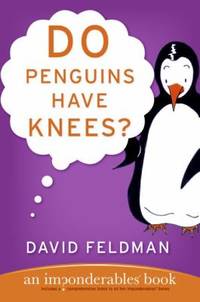 Do Penguins Have Knees? : An Imponderables Book