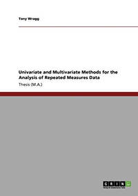 Univariate and Multivariate Methods for the Analysis of Repeated Measures Data