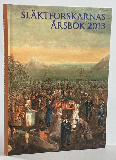 Släktforskarnas årsbok '13. [Utg. av] Sveriges…