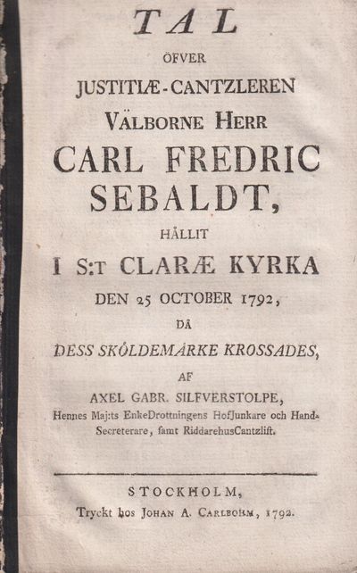 Tal öfver justitiæ-cantzleren välborne herr Carl…