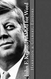 John F. Kennedy : Word for Word by John F. Kennedy - 1993