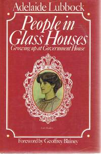 People In Glass Houses: Growing Up At Government House by Lubbock Adelaide - 1977