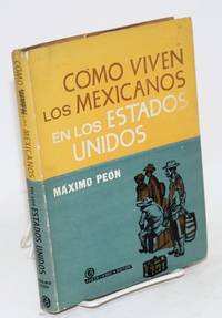 Como viven los Mexicanos en los Estados Unidos