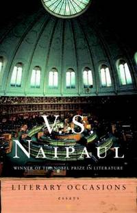 Literary Occasions by V.S. Naipaul - 2004