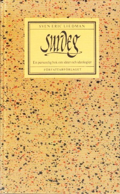 Surdeg. En personlig bok om idéer och ideologier.