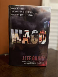 Waco: David Koresh, the Branch Davidians, and A Legacy of Rage ~ SIGNED TO TITLE PAGE FIRST/FIRST
