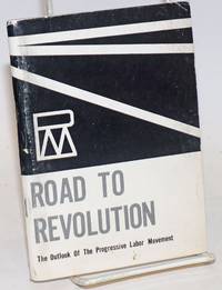 image of Road to revolution; the outlook of the Progressive Labor Movement