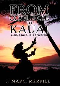 From Coolidge to Kauai: (And Stops in Between)