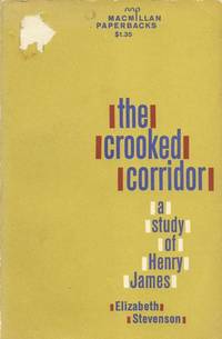 The Crooked Corridor: A Study of Henry James. by Elizabeth Stevenson - 1961.