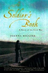 A Soldier's Book: A Novel of the Civil War