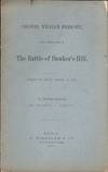 Colonel William Prescott, The Commander in The Battle of Bunker's Hill. Honor To Whom Honor is Due. A Monograph