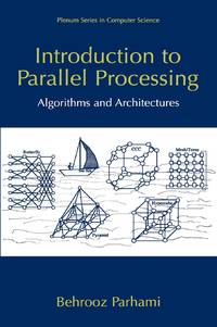 Introduction to Parallel Processing : Algorithms and Architectures