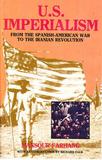 U.S. Imperialism: The Spanish-American War to the Iranian Revolution