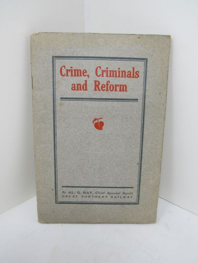 Crime, Criminals and Reform