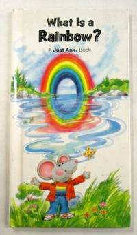 What Is A Rainbow A Just Ask Book By Arvetis Chris And Carole Palmer 19