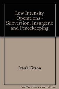 image of Low Intensity Operations - Subversion, Insurgenc and Peacekeeping