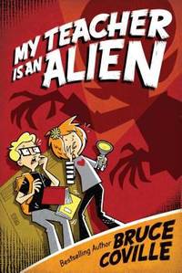 My Teacher Is an Alien de Bruce Coville - 2005