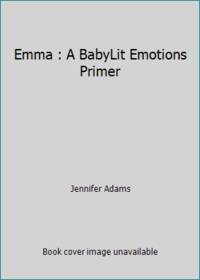 Emma : A BabyLit Emotions Primer