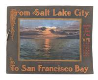 From Salt Lake City to San Francisco Bay Via the Western Pacific Railway [View Book]