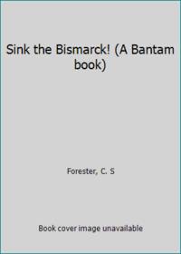 Sink the Bismarck! (A Bantam book)