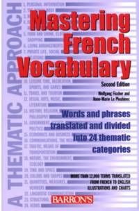 Mastering French Vocabulary A Thematic Approach (Mastering Vocabulary Series)