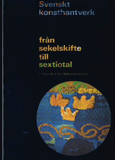Svenskt konsthantverk från sekelskifte till…